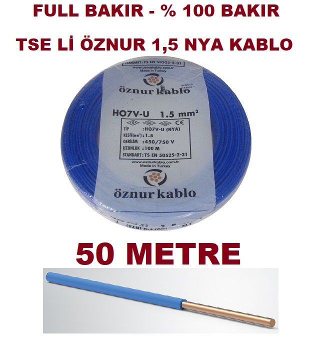 50 MT NYA 1,5 MM KABLO TSE Lİ ÖZNUR KABLO 50 MT 100 DE 100 BAKIR 50 METRE
