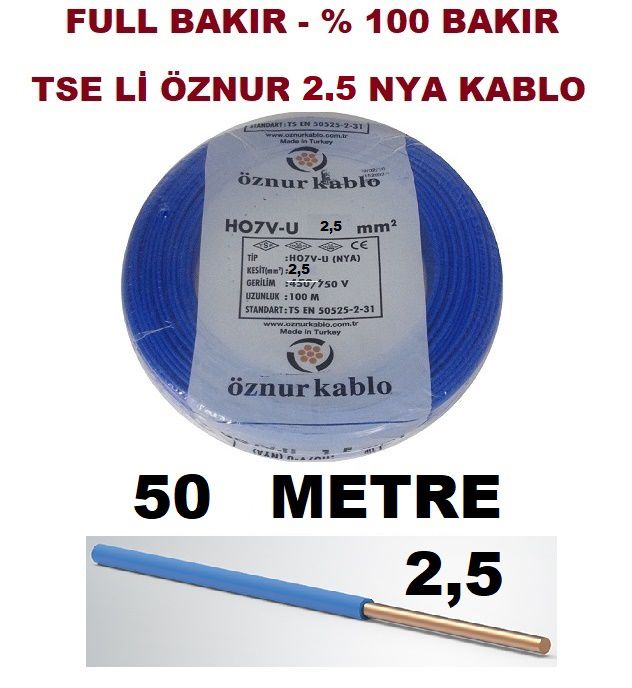 50 METRE ÖZNUR 2,5 MM NYA KABLO TSE Lİ ÖZNUR KABLO 100 DE 100 TAM BAKIR